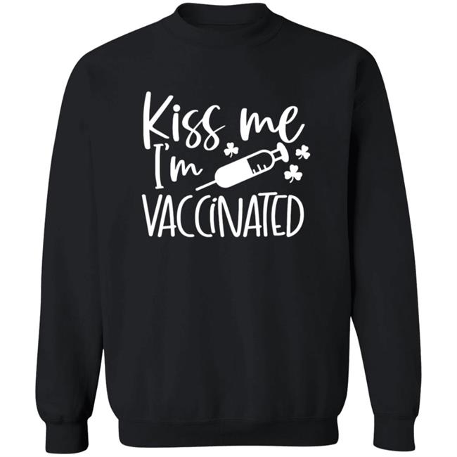 Kiss Me I'm Vaccinated Shirt Lucky Tee Kiss Me I'm Vaccinated Shirt Lucky Tee