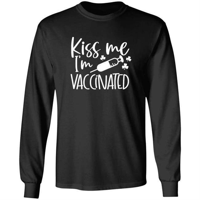 Kiss Me I'm Vaccinated Shirt Lucky Tee Kiss Me I'm Vaccinated Shirt Lucky Tee