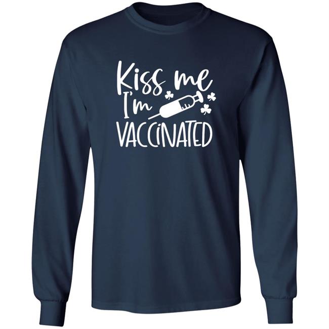 Kiss Me I'm Vaccinated Shirt Lucky Tee Kiss Me I'm Vaccinated Shirt Lucky Tee
