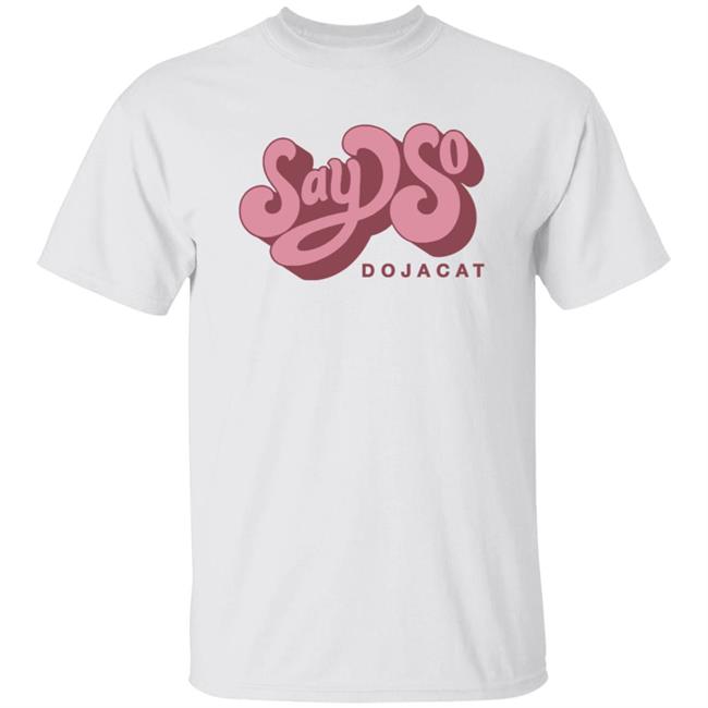 Doja Cat Merch Say So Doja Cat Shirt White