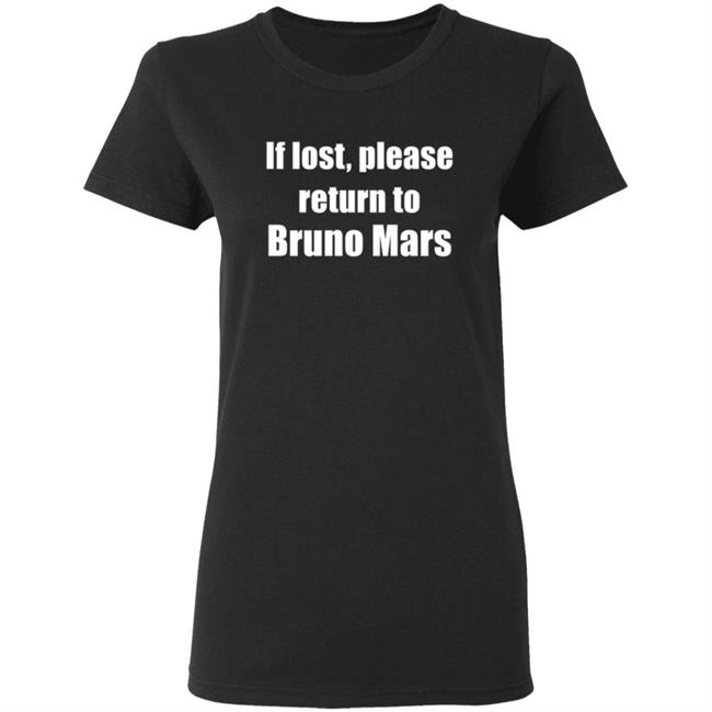 If Lost Please Return To Bruno Mars Shirt If Lost Please Return To Bruno Mars Shirt