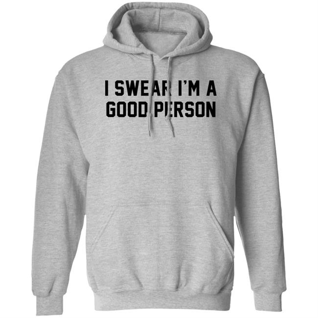 Barstool Sports Store I Swear I'm A Good Person Shirt Good Person Tee Shirt Barstool Sports Store I Swear I'm A Good Person Shirt Good Person Tee Shirt