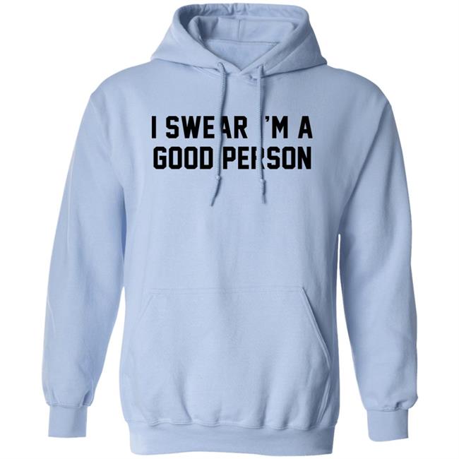 Barstool Sports Store I Swear I'm A Good Person Shirt Good Person Tee Shirt Barstool Sports Store I Swear I'm A Good Person Shirt Good Person Tee Shirt