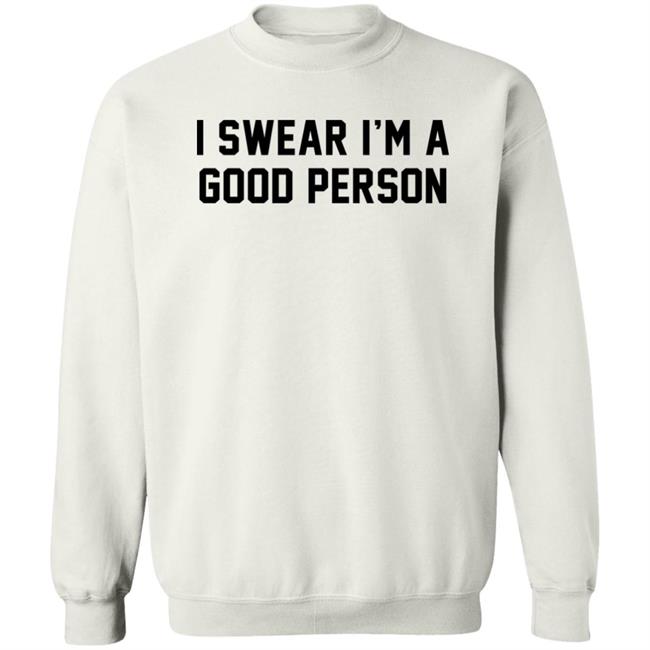 Barstool Sports Store I Swear I'm A Good Person Shirt Good Person Tee Shirt Barstool Sports Store I Swear I'm A Good Person Shirt Good Person Tee Shirt