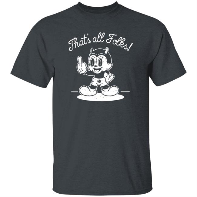Ink Poisoning Merch Thats All Folks Ink Poisoning Shirt Ink Poisoning Merch Thats All Folks Ink Poisoning Shirt