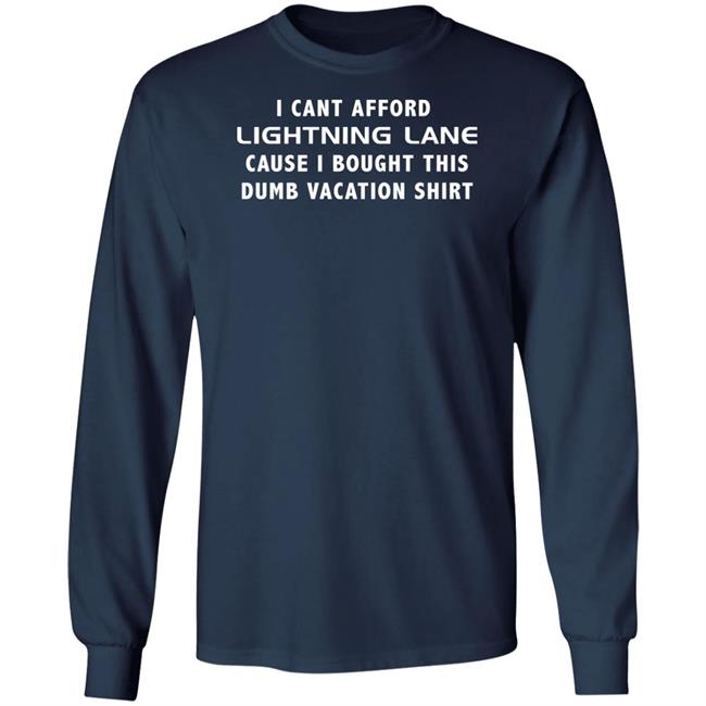 Disney Dan Becker I Can Afford Lighting Lane Cause I Bought This Dumb Vacation Shirt Vacation Budget Ruined T Shirt Disney Dan Becker I Can Afford Lighting Lane Cause I Bought This Dumb Vacation Shirt Vacation Budget Ruined T Shirt