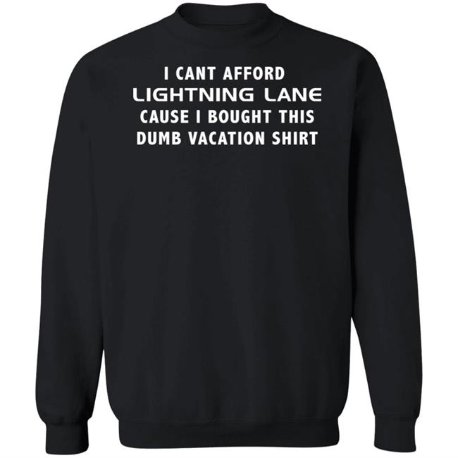 Disney Dan Becker I Can Afford Lighting Lane Cause I Bought This Dumb Vacation Shirt Vacation Budget Ruined T Shirt Disney Dan Becker I Can Afford Lighting Lane Cause I Bought This Dumb Vacation Shirt Vacation Budget Ruined T Shirt