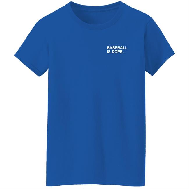 Obvious Shirts Baseball Is Dope T Shirt Obvious Shirts Baseball Is Dope T Shirt