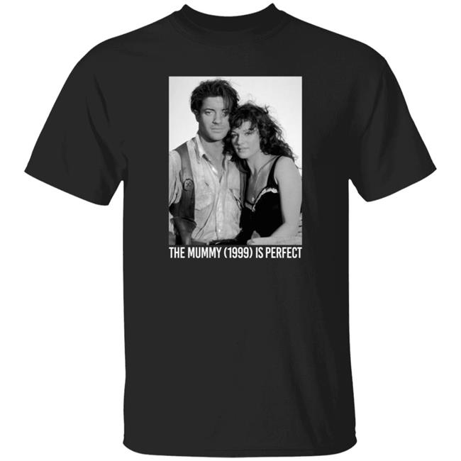Havipro The Mummy 1999 Is Perfect T Shirt