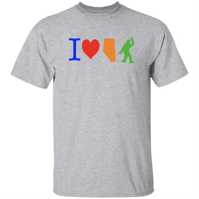 I Love Alberta Bigfoot T Shirt I Love Alberta Bigfoot T Shirt