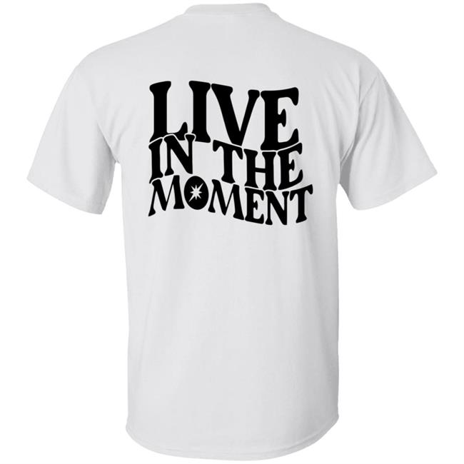 Live In The Moment Bone Shirt Dispo Merch Live In The Moment Bone Shirt Dispo Merch