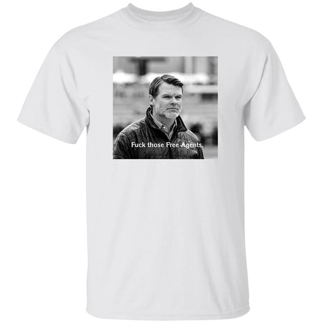 Fuck Those Free Agents Chris Ballard Shirt George Gturn3796