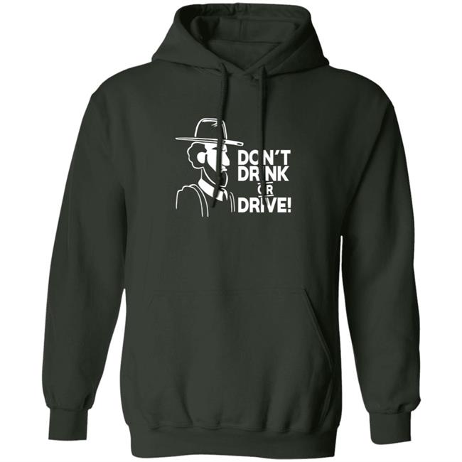 Dont Drink Or Drive Shirt Dont Drink Or Drive Shirt