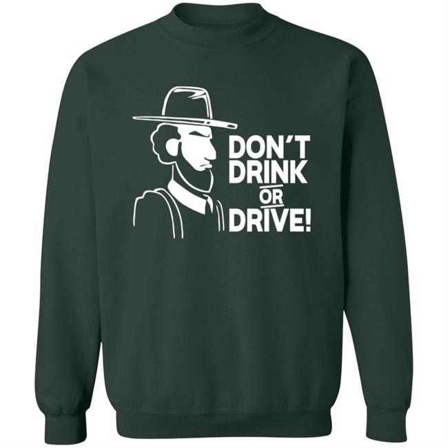 Dont Drink Or Drive Shirt Dont Drink Or Drive Shirt
