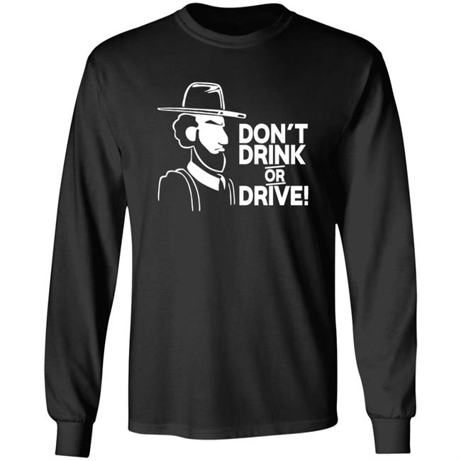Dont Drink Or Drive Shirt Dont Drink Or Drive Shirt