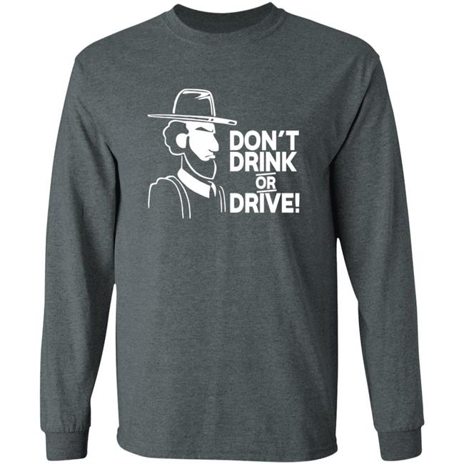 Dont Drink Or Drive Shirt Dont Drink Or Drive Shirt