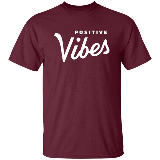 The Positive Vibe Movement Positive Vibes Shirt The Positive Vibe Movement Positive Vibes Shirt