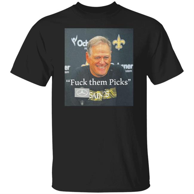 Fuck Them Picks Shirt Nader Mirfiq