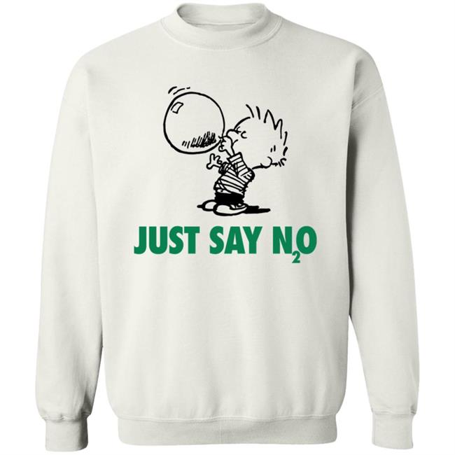 Just Say N2O Shirt Just Say N2O Shirt
