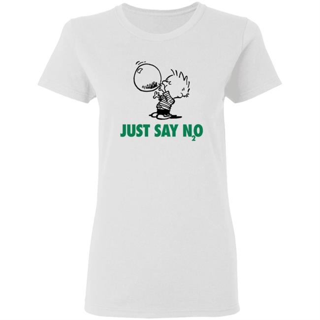 Just Say N2O Shirt Just Say N2O Shirt