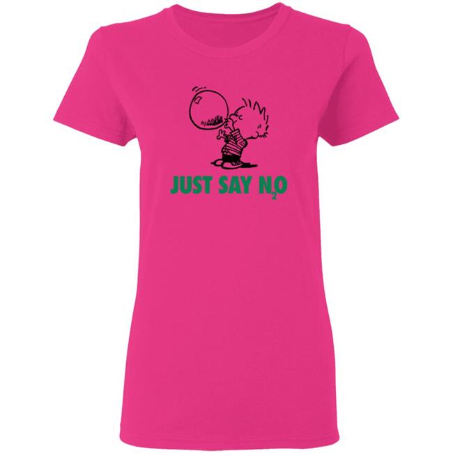 Just Say N2O Shirt Just Say N2O Shirt