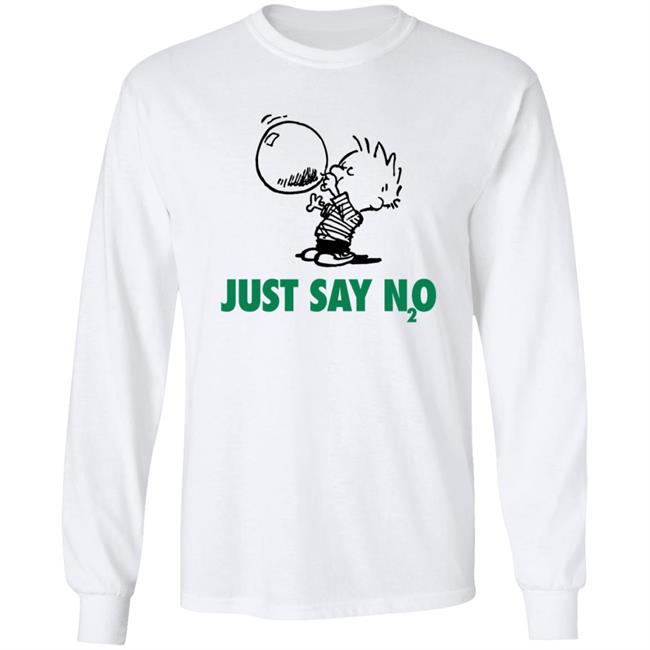 Just Say N2O Shirt Just Say N2O Shirt