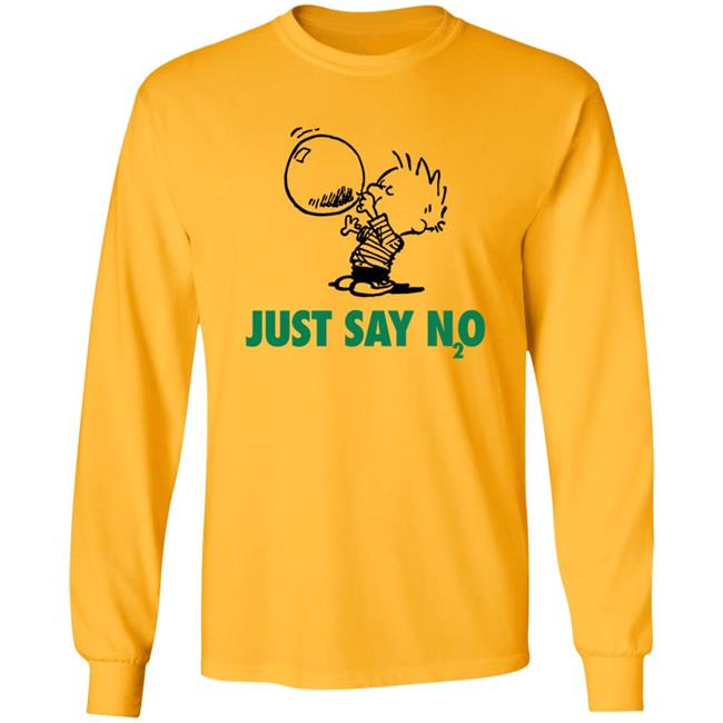 Just Say N2O Shirt Just Say N2O Shirt