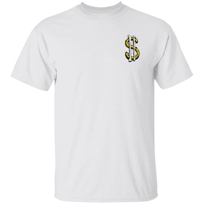 The Bones Are Their Money Shirt