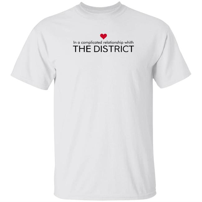 Eddiebcomedy Merchandise In A Complicated Relationship Withe District Shirt