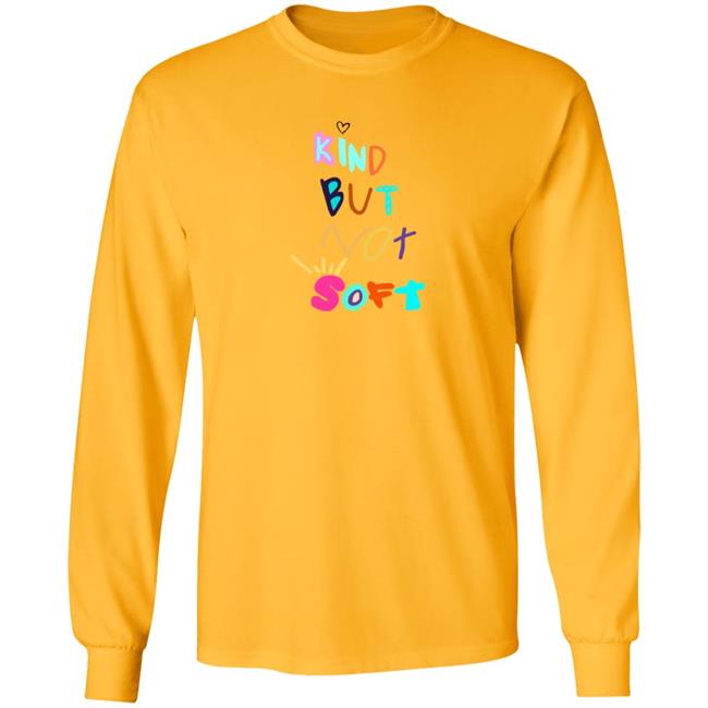 Denleneapa Kind But Not Soft Shirt Denleneapa Kind But Not Soft Shirt