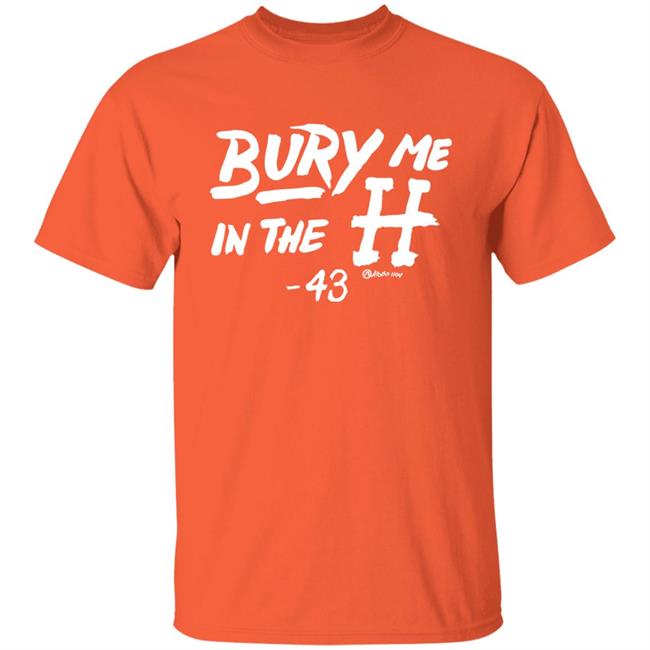 Apollo Hou Merch Store Bury Me In The H 43 Shirt Lance McCullers Jr