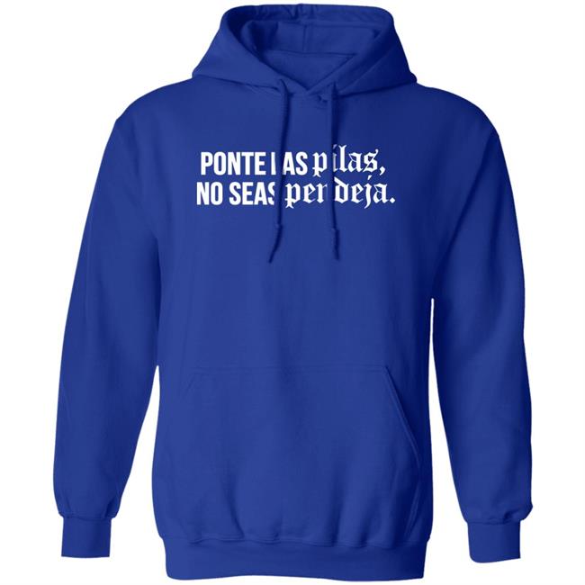Familia Metiche Merch Ponte Las Pilas No Seas Pendeja T Shirt Familia Metiche Merch Ponte Las Pilas No Seas Pendeja T Shirt