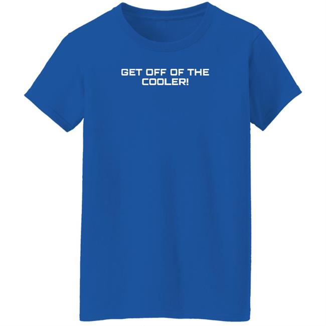 Daydrian Harding Merch Get Off Of The Cooler Black Tee Shirt Daydrian Harding Merch Get Off Of The Cooler Black Tee Shirt