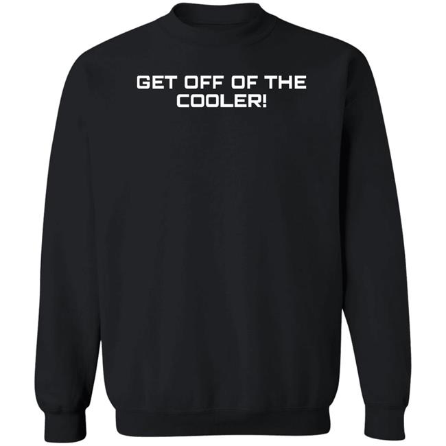 Daydrian Harding Merch Get Off Of The Cooler Black Tee Shirt Daydrian Harding Merch Get Off Of The Cooler Black Tee Shirt