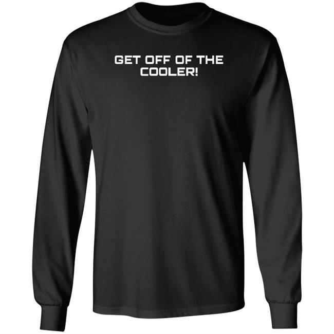 Daydrian Harding Merch Get Off Of The Cooler Black Tee Shirt Daydrian Harding Merch Get Off Of The Cooler Black Tee Shirt