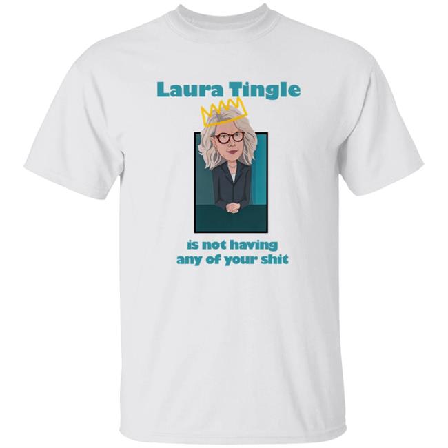 Laura Tingle Is Not Having Ant Of Your T Shirt Parliament House Of Cards Merch Laura Tingle Tee Shirt