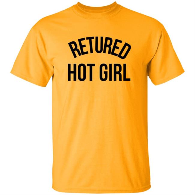 Retired Hot Girl T Shirt Retired Hot Girl T Shirt