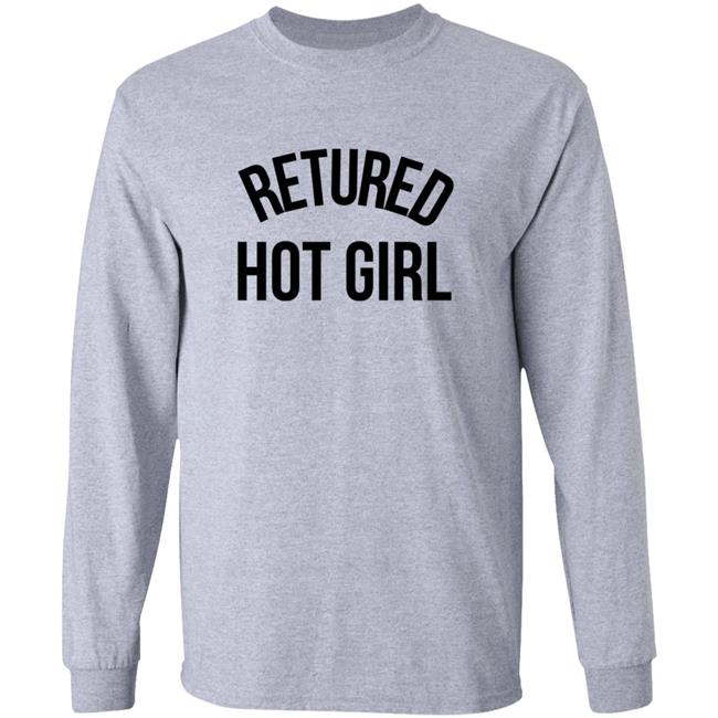 Retired Hot Girl T Shirt Retired Hot Girl T Shirt