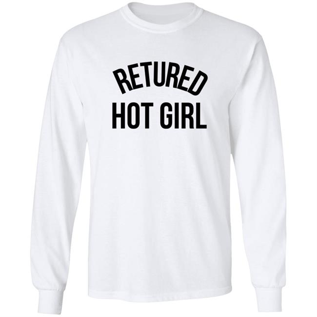 Retired Hot Girl T Shirt Retired Hot Girl T Shirt