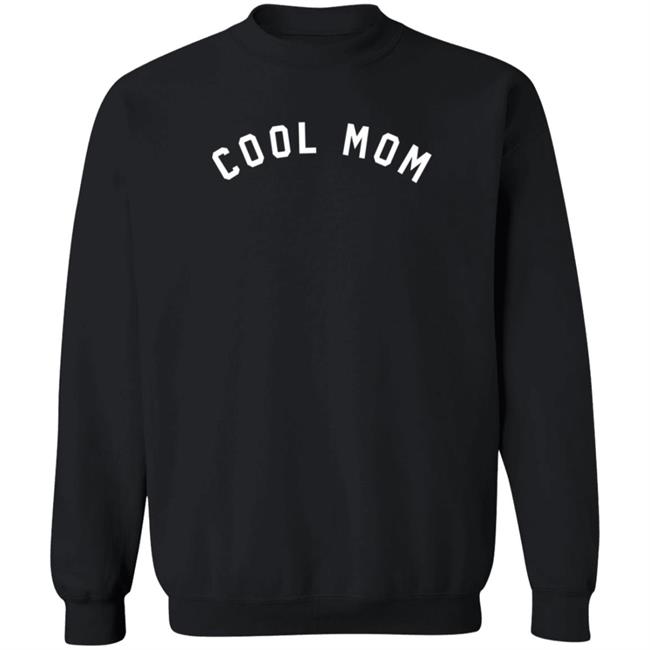 Cool Mom Crewneck Sweatshirt The Shop Forward Cool Mom Crewneck Sweatshirt The Shop Forward