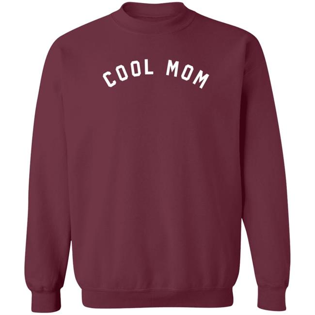 Cool Mom Crewneck Sweatshirt The Shop Forward Cool Mom Crewneck Sweatshirt The Shop Forward
