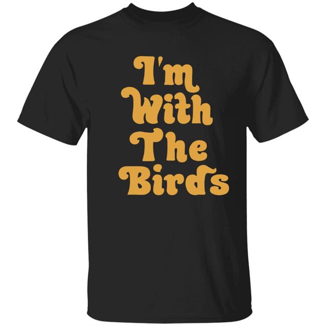 I’M With The Birds Shirt Jeffrey