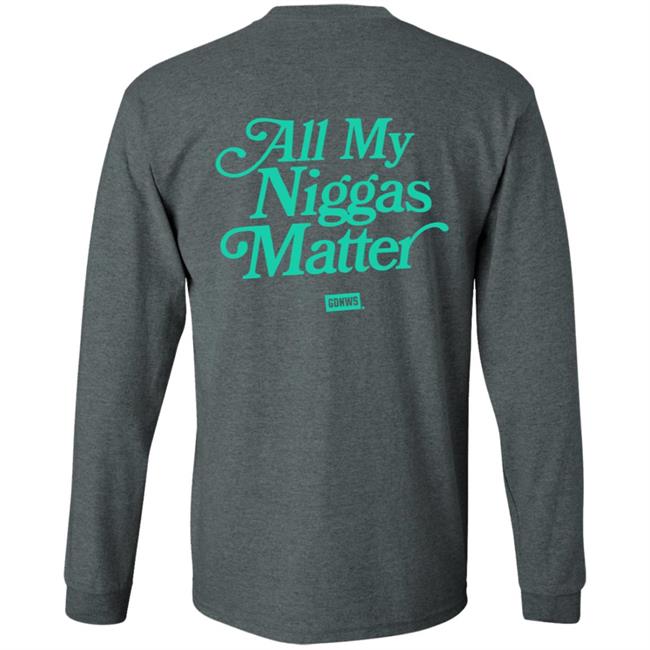 All My Nigs Matter Hoodie All My Nigs Matter Hoodie