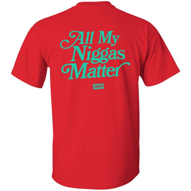 All My Nigs Matter Hoodie All My Nigs Matter Hoodie