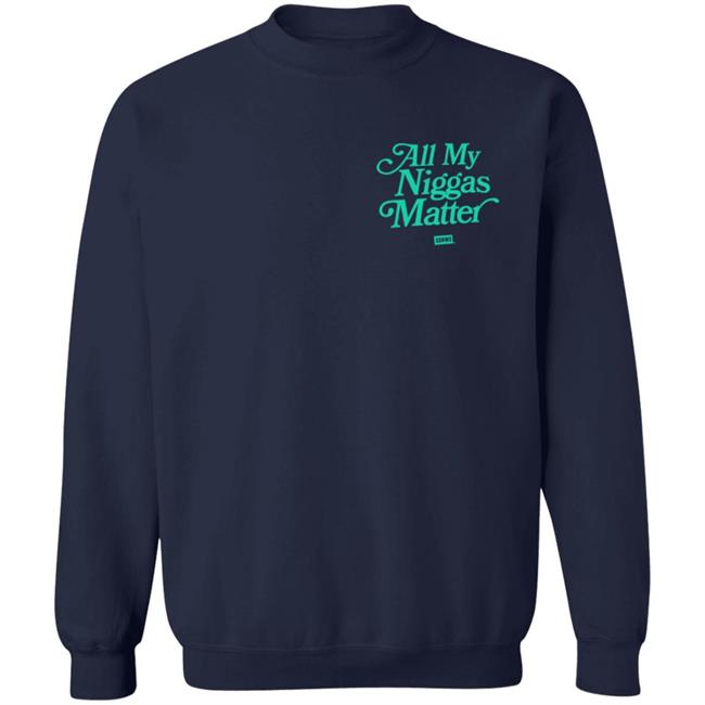 All My Nigs Matter Hoodie All My Nigs Matter Hoodie