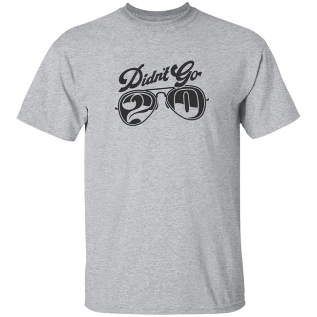 Rut Daniels Merch Didn't Go 20 Tee Shirt Catchin' Deers