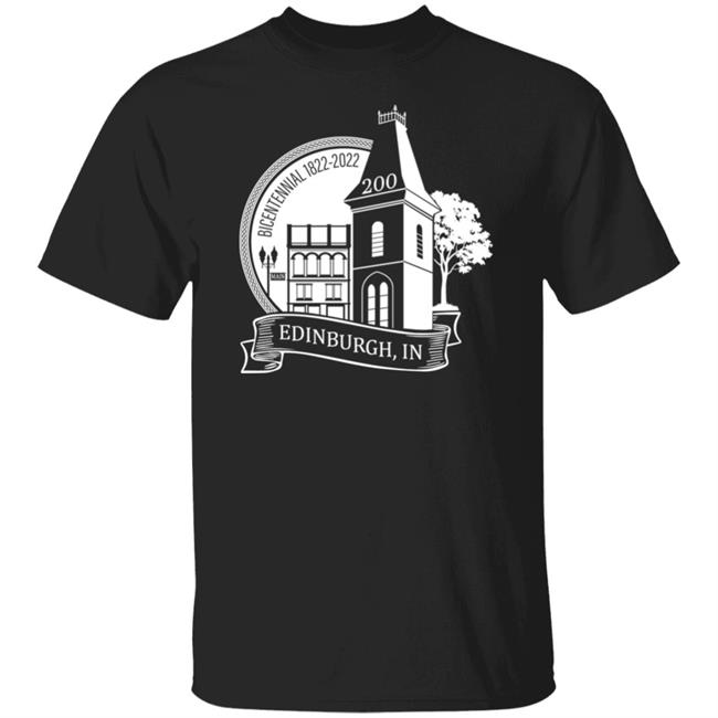Edinburg Bicentennial 2022 Shirt Edinburgh Bicentennial Organization Square