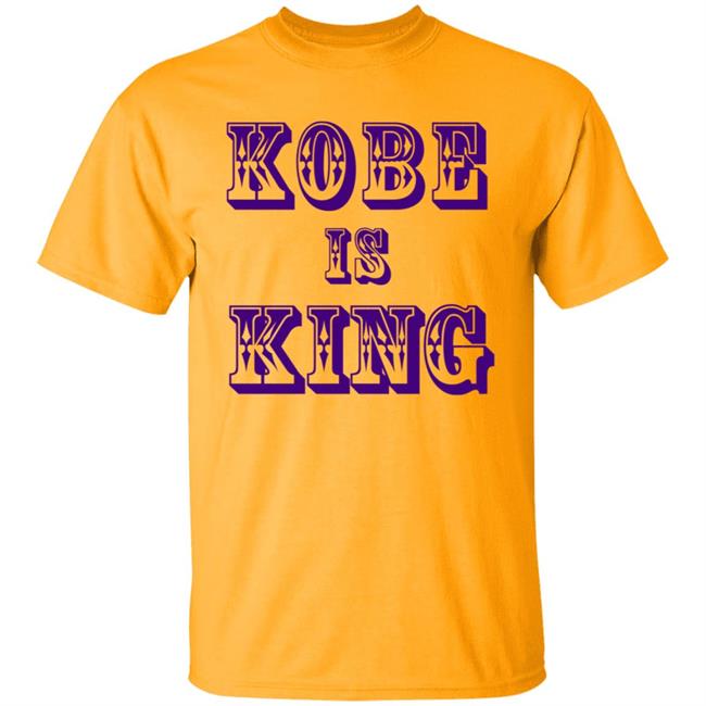 Kobe Is King T Shirt Mixunit Merch