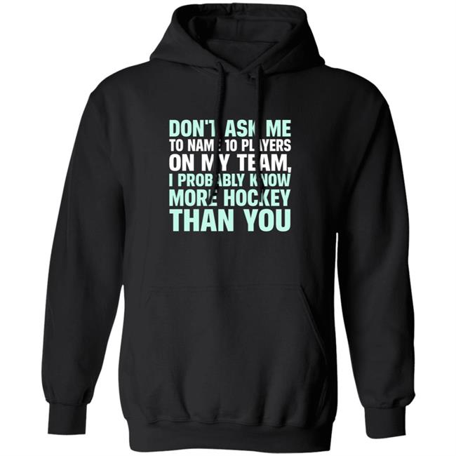 Everything Hockey Know More Hockey Than You Hoodie