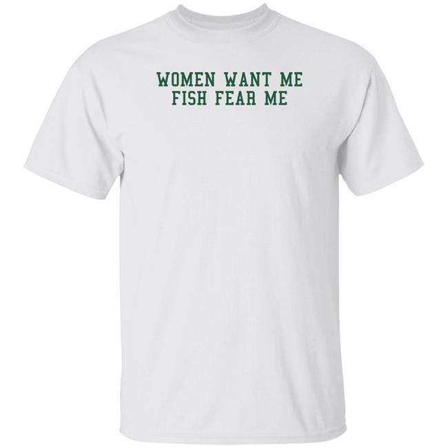 Fish Want Me Women Fear Me T Shirt Cataleya